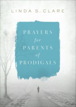 9780736979016 Prayers For Parents Of Prodigals