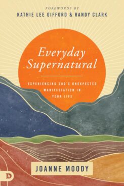 9780768462074 Everyday Supernatural : Experiencing God's Unexpected Manifestation In Your