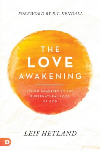 9780768462326 Love Awakening : Living Immersed In The Supernatural Love Of God