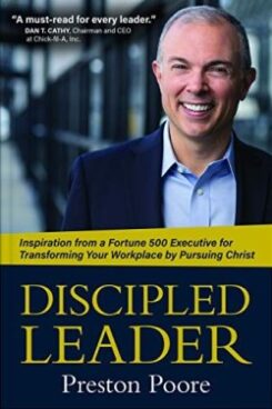 9780825446931 Discipled Leader : Inspiration From A Fortune 500 Executive For Transformin