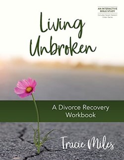 9780830782970 Living Unbroken : A Divorce Recovery Workbook - An Interactive Bible Study (Work