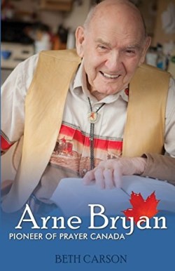 9781486603992 Arne Bryan : Pioneer Of Prayer Canada