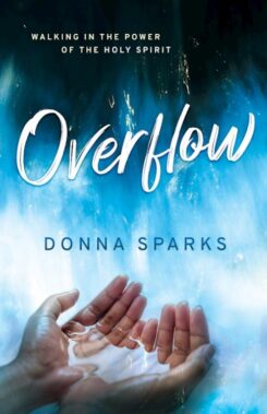 9781610362757 Overflow : Walking In The Power Of The Holy Spirit