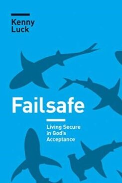 9781631468940 Failsafe : Living Secure In God's Acceptance