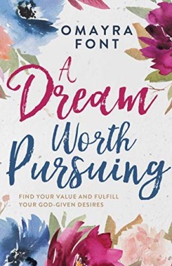 9781641237604 Dream Worth Pursuing