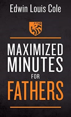 9781641238526 Maximized Minutes For Fathers