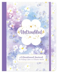 9781643529707 Untroubled : A Devotional Journal For Finding Calm In A Chaotic World