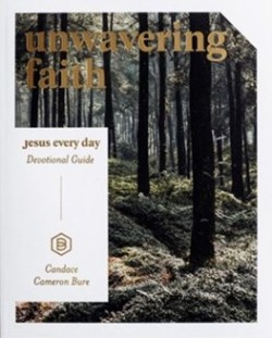 9781644548202 Unwavering Faith : Jesus Every Day Devotional Guide