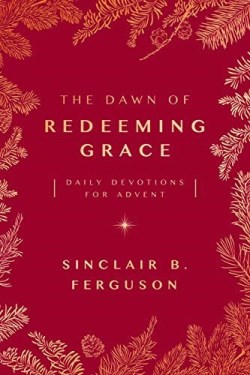 9781784986384 Dawn Of Redeeming Grace