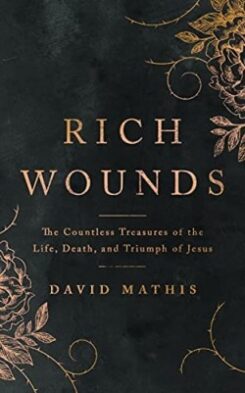 9781784986841 Rich Wounds : The Countless Treasures Of The Life