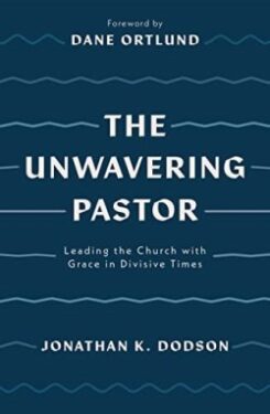 9781784987657 Unwavering Pastor : Leading The Church With Grace In Divisive Times