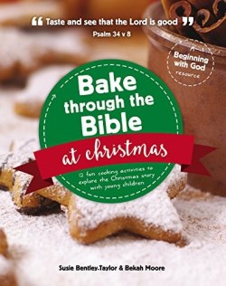 9781910307984 Bake Through The Bible At Christmas