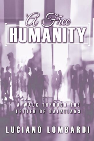 9781486622597 Free Humanity : A Walk Through The Letter Of Galatians