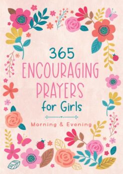 9781636093932 365 Encouraging Prayers For Girls