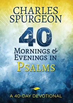 9781641231718 40 Mornings And Evenings In Psalms