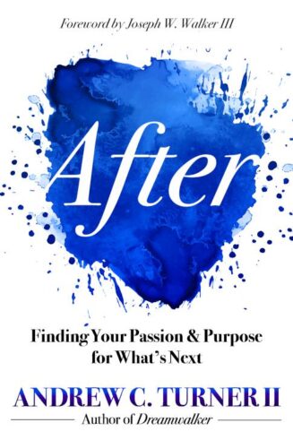 9781683593171 After : Finding Your Passion And Purpose For What's Next