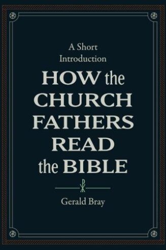 9781683595830 How The Church Fathers Read The Bible