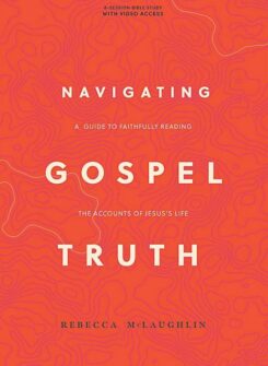 9781087768373 Navigating Gospel Truth Bible Study Book With Video Access (Student/Study Guide)