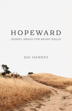 9781784989088 Hopeward : Gospel Grace For Weary Souls