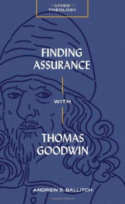 9781683597223 Finding Assurance With Thomas Goodwin