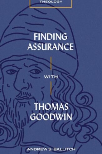 9781683597223 Finding Assurance With Thomas Goodwin