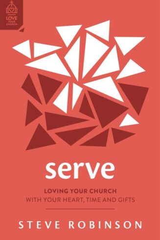 9781784989163 Serve : Loving Your Church With Your Heart