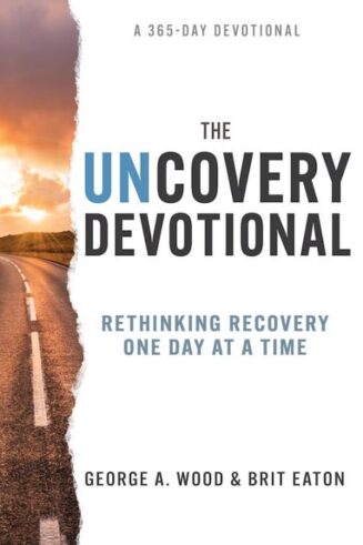 9798887690513 UnCovery Devotional : Rethinking Recovery One Day At A Time - A 365 Day Dev