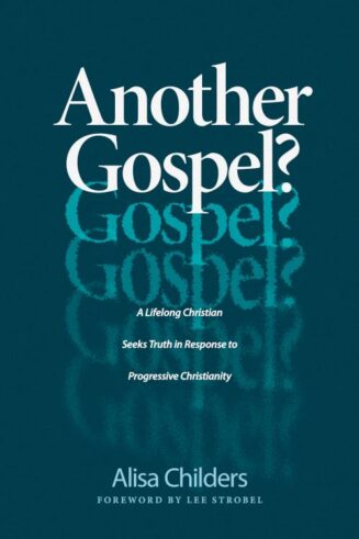 9781496441737 Another Gospel : A Lifelong Christian Seeks Truth In Response To Progressiv