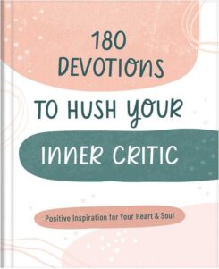 9781636097251 180 Devotions To Hush Your Inner Critic