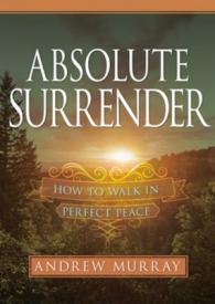 9781641236171 Absolute Surrender : How To Walk In Perfect Peace