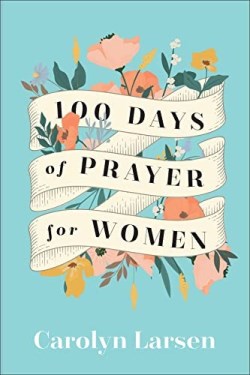 9780800740825 100 Days Of Prayer For Women