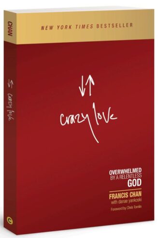 9781434705945 Crazy Love : Overwhelmed By A Relentless God (Revised)