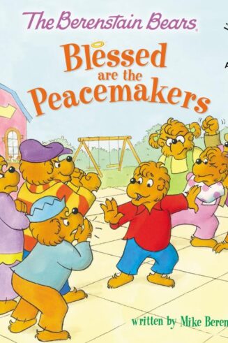 9780310734819 Berenstain Bears Blessed Are The Peacemakers