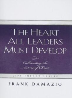 9781593830458 Heart All Leaders Must Develop