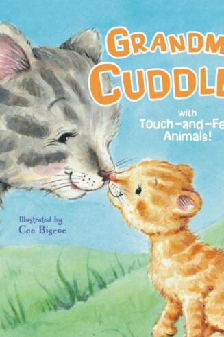 9781400214594 Grandma Cuddles : With Touch-and-Feel Animals!