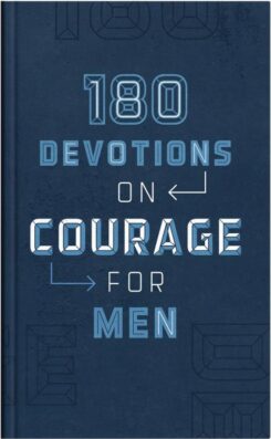 9781636097503 180 Devotions On Courage For Men