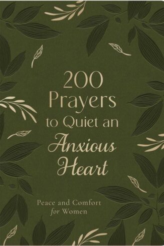 9781636098746 200 Prayers To Quiet An Anxious Heart