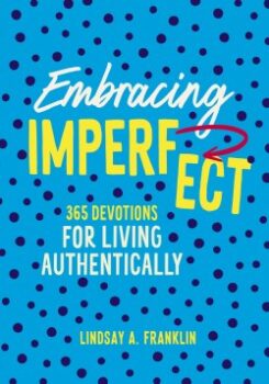 9780310155553 Embracing Imperfect : 365 Devotions For Living Authentically