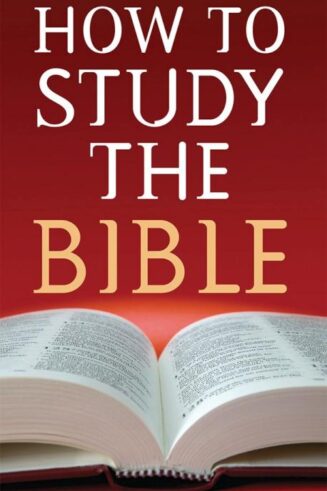 9781597897068 How To Study The Bible