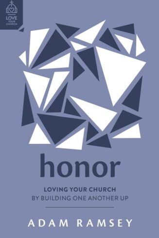 9781784989668 Honor : Loving Your Church By Building One Another Up
