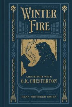 9780802429285 Winter Fire : Christmas With G.K. Chesterton