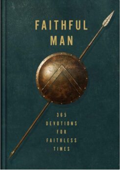 9781636099156 Faithful Man : 365 Devotions For Living In Faithless Times