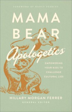 9780736976152 Mama Bear Apologetics