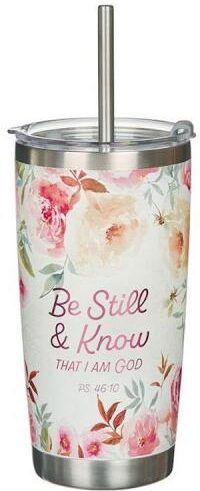 1220000325036 Be Still And Know Stainlesss Steel Tumbler With Straw Ps 46:10