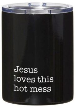 886083889196 Jesus Loves This Hot Mess Stainless Steel Tumbler