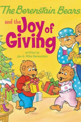 9780310712558 Berenstain Bears And The Joy Of Giving