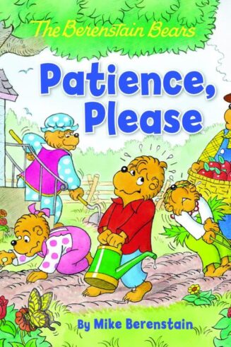 9780310763680 Berenstain Bears Patience Please