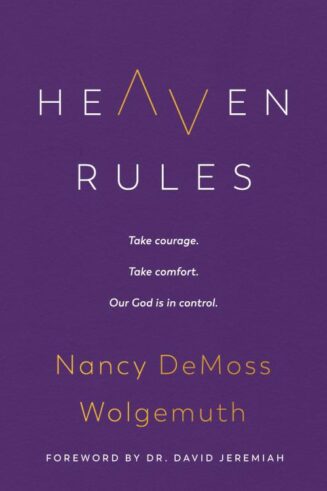 9780802429520 Heaven Rules : Take Courage. Take Comfort. Our God Is In Control.