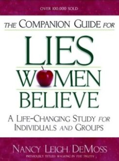 9780802446930 Companion Guide For Lies Women Believe (Student/Study Guide)