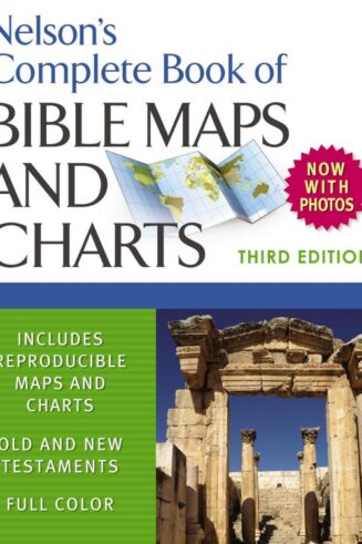 9781418541712 Nelsons Complete Book Of Bible Maps And Charts 3rd Edition (Revised)